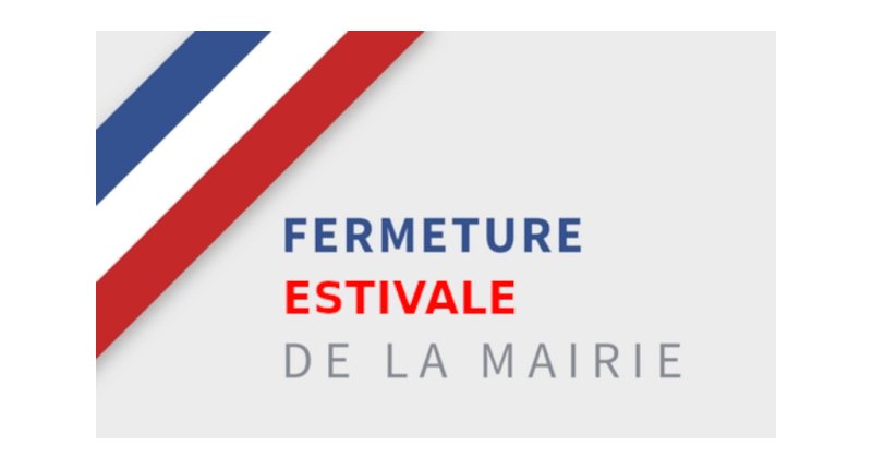 Fermeture estivale de la mairie