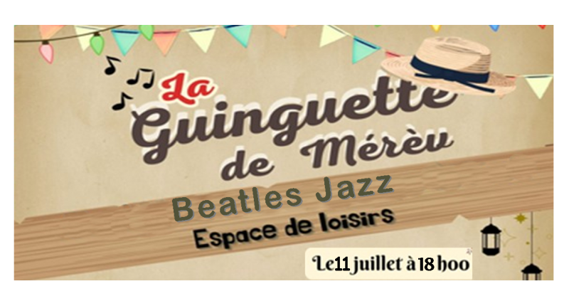 LA GUINGUETTE DE MEREV' Beatles Jazz