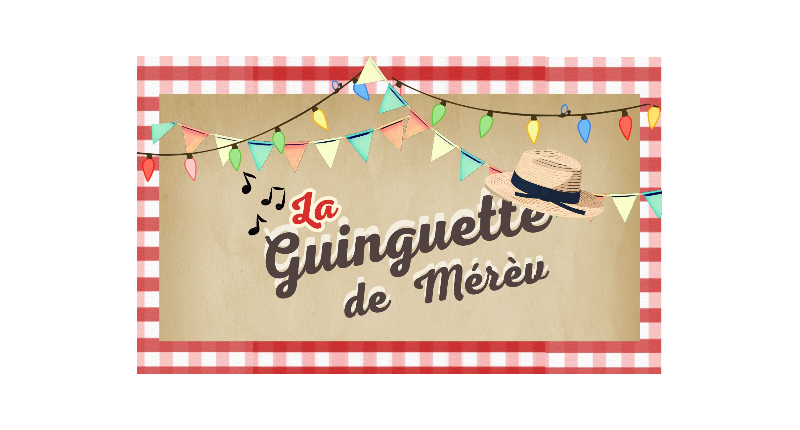 LA GUINGUETTE DE MEREV'